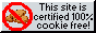 a grey button with black text that reads 'This site is certified 100% cookie free!'